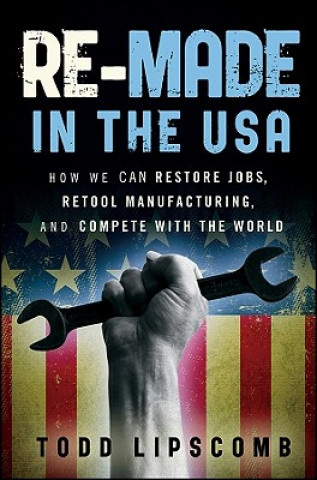 Kniha Re-Made in the USA Todd Lipscomb