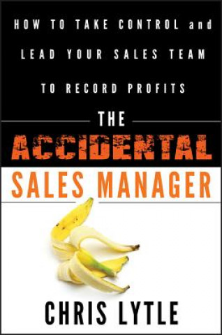 Książka Accidental Sales Manager Chris Lytle