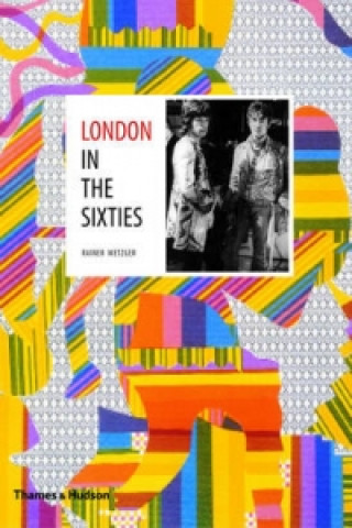 Kniha London in the Sixties Rainer Metzger