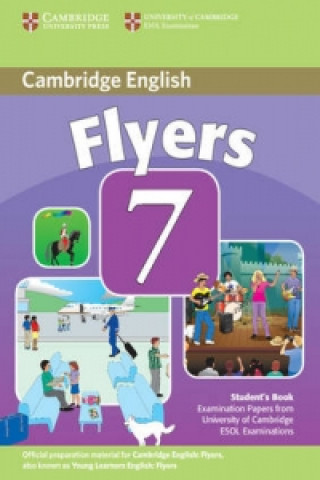 Carte Cambridge Young Learners English Tests 7 Flyers Student's Bo 