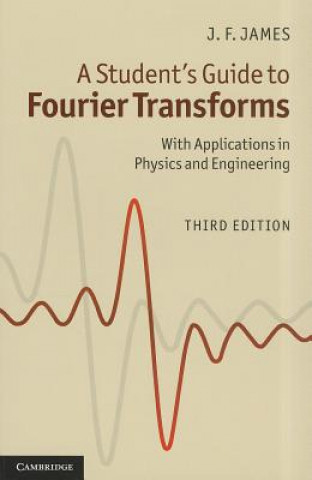 Knjiga Student's Guide to Fourier Transforms John James