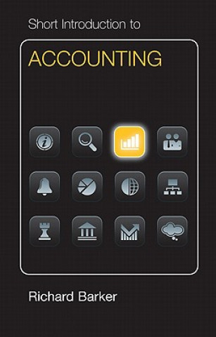 Carte Short Introduction to Accounting Euro Edition Richard Barker