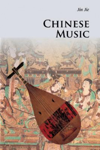 Kniha Chinese Music Jie Jin