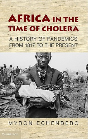 Knjiga Africa in the Time of Cholera Myron Echenberg