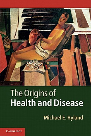 Livre Origins of Health and Disease Michael E Hyland