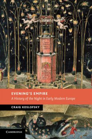 Könyv Evening's Empire Craig Koslofsky
