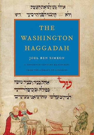 Książka Washington Haggadah Joel benSimeon