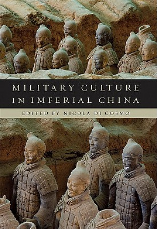 Kniha Military Culture in Imperial China Nicola DiCosmo