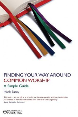 Könyv Finding Your Way Around Common Worship Mark Earey