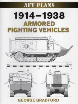 Carte 1914-1938 Armored Fighting Vehicles G Bradford