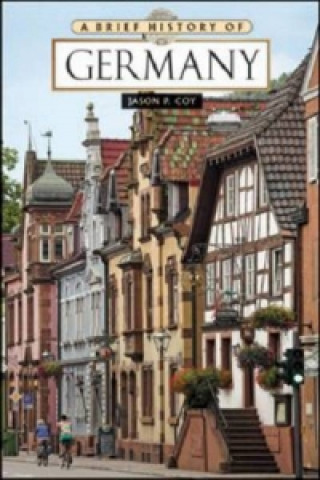 Knjiga Brief History of Germany Jason P Coy