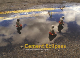 Könyv Cement Eclipses Isaac Cordal