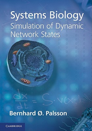 Kniha Systems Biology: Simulation of Dynamic Network States Bernhard A Palsson