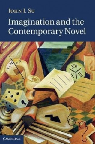 Könyv Imagination and the Contemporary Novel John J Su