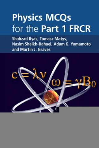 Książka Physics MCQs for the Part 1 FRCR Shahzad Ilyas