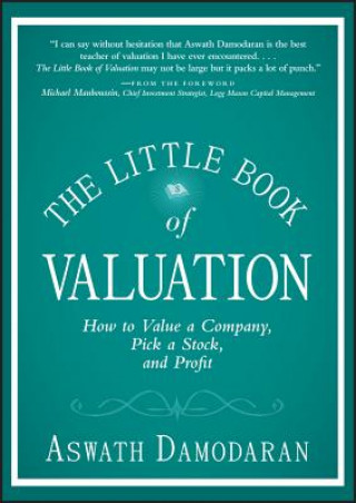 Könyv Little Book of Valuation - How to Value a Company, Pick a Stock, and Profit Aswath Damodaran