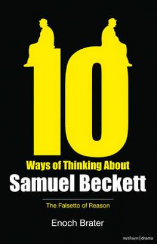 Carte Ten Ways of Thinking About Samuel Beckett Enoch Brater