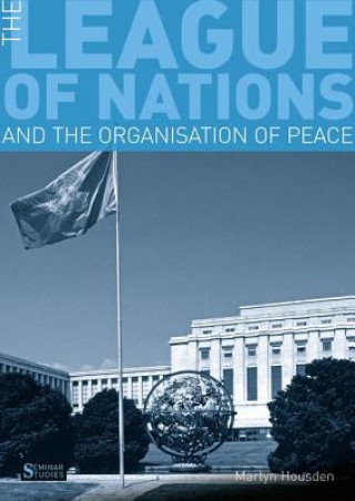 Kniha League of Nations and the Organization of Peace Martyn Housden