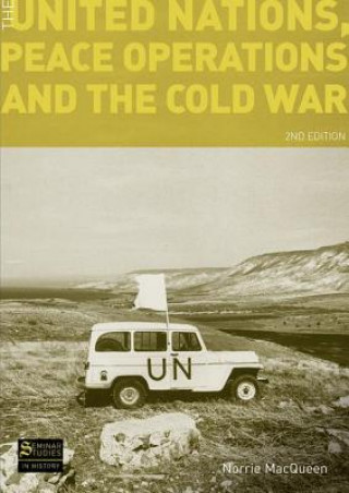 Книга United Nations, Peace Operations and the Cold War Norrie MacQueen
