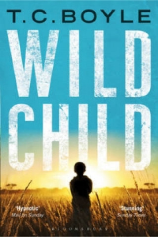 Kniha Wild Child T. C. Boyle