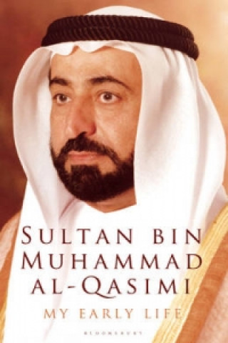 Kniha My Early Life Sultan bin Muhammad al-Qasimi