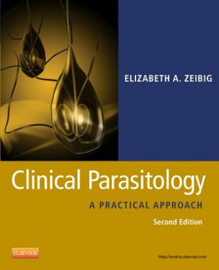 Książka Clinical Parasitology Elizabeth Zeibig
