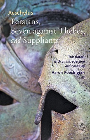 Book Persians, Seven against Thebes, and Suppliants Aeschylus