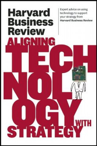 Carte Harvard Business Review on Aligning Technology with Strategy Harvard Business Review