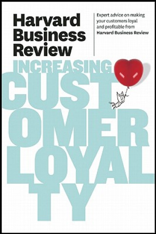 Kniha Harvard Business Review on Increasing Customer Loyalty Harvard Business Review