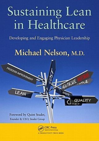 Könyv Sustaining Lean in Healthcare Michael Nelson