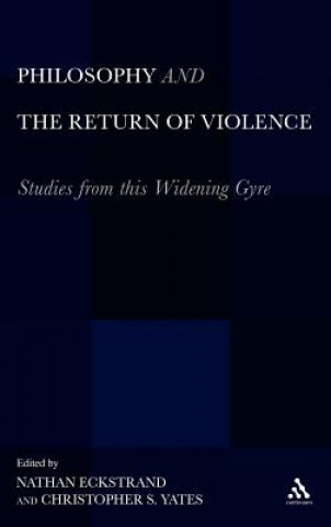 Kniha Philosophy and the Return of Violence Christopher Yates