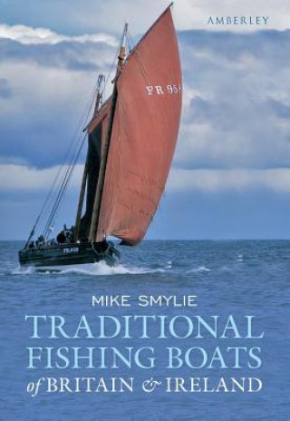 Buch Traditional Fishing Boats of Britain & Ireland Mike Smylie