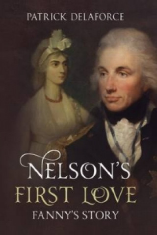 Könyv Nelson's First Love Patrick Delaforce