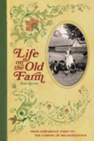 Kniha Life on the Old Farm Tom Quinn