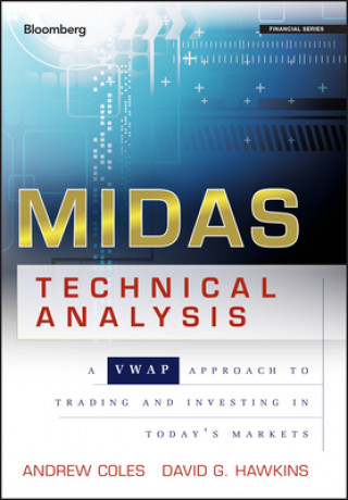 Книга MIDAS Technical Analysis - A VWAP Approach to Trading and Investing in Today's Markets Andrew Coles