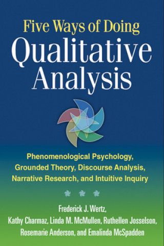 Könyv Five Ways of Doing Qualitative Analysis FrederickJ Wertz
