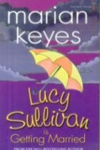 Книга Lucy Sullivan is Getting Married Marian Keyes