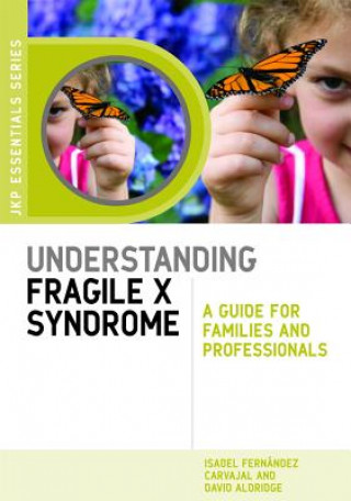 Kniha Understanding Fragile X Syndrome Isabel Fernandez Carvajal