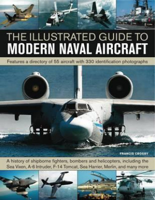 Carte Illustrated Guide to Modern Naval Aircraft Francis Crosby