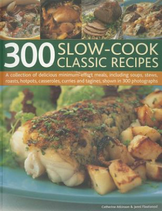 Kniha 300 Slow-cook Classic Recipes Carderine Atkinson