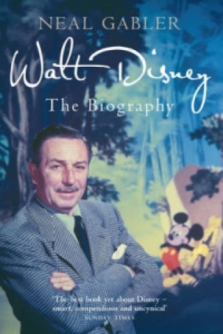 Kniha Walt Disney Neal Gabler