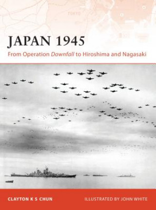 Książka Japan 1945 Clayton Chun