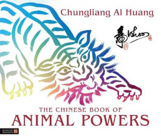 Livre Chinese Book of Animal Powers Chungliang AlHuang