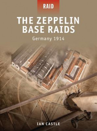 Kniha Zeppelin Base Raids Ian Castle