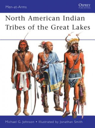 Könyv North American Indian Tribes of the Great Lakes Michael Johnson