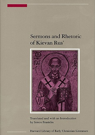 Könyv Sermons and Rhetoric of Kievan Rus' V 5 Simon Franklin