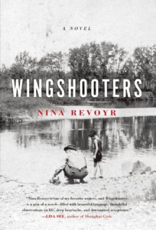 Kniha Wingshooters Nina Revoyr