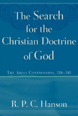 Carte Search for the Christian Doctrine of God R P C Hanson