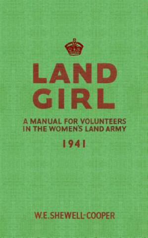 Книга Land Girl W E Shewell-Cooper