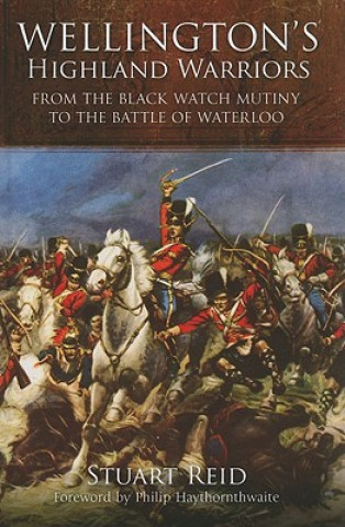 Książka Wellington's Highland Warriors Stuart Reid